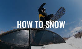 HOW TO SNOW